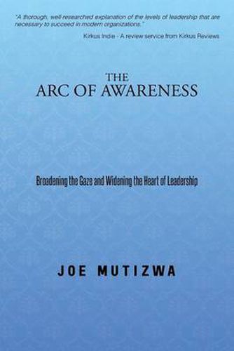 Cover image for The Arc of Awareness: Broadening the Gaze and Widening the Heart of Leadership