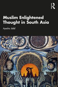 Cover image for Muslim Enlightened Thought in South Asia