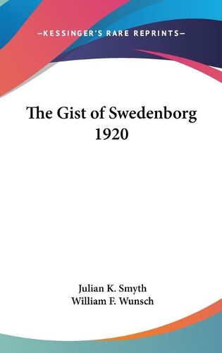 Cover image for The Gist of Swedenborg 1920