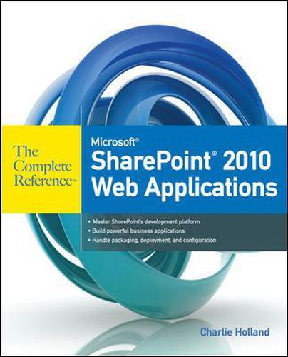 Cover image for Microsoft SharePoint 2010 Web Applications The Complete Reference