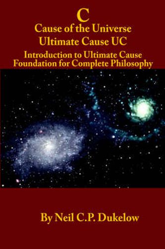 Cover image for C Cause of the Universe Ultimate Cause UC