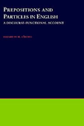 Cover image for Prepositions and Particles in English: A Discourse-Functional Account