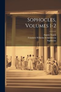 Cover image for Sophocles, Volumes 1-2