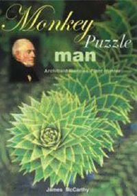 Cover image for Monkey Puzzle Man: Archibald Menzies, Plant Hunter