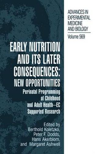 Cover image for Early Nutrition and its Later Consequences: New Opportunities: Perinatal Programming of Adult Health - EC Supported Research