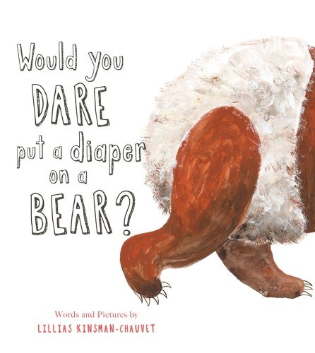 Would You Dare Put a Diaper on a Bear?