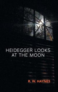 Cover image for Heidegger Looks at the Moon