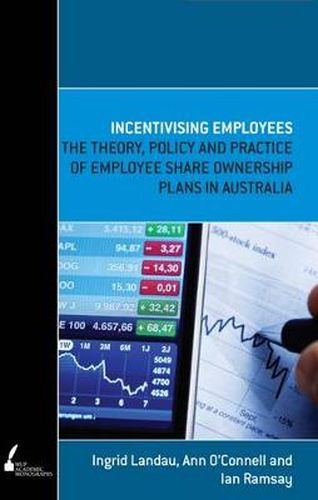 Cover image for Incentivising Employees: The theory, policy and practice of employee share ownership plans in Australia