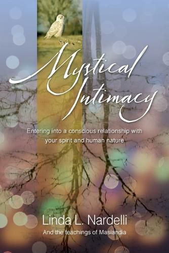 Cover image for Mystical Intimacy: Entering into a Conscious Relationship with Your Spirit and Human Nature