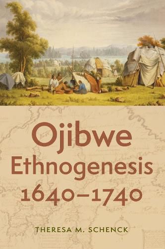 Cover image for Ojibwe Ethnogenesis, 1640-1740