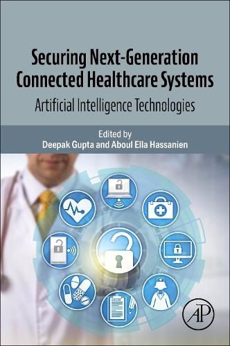 Cover image for Securing Next-Generation Connected Healthcare Systems