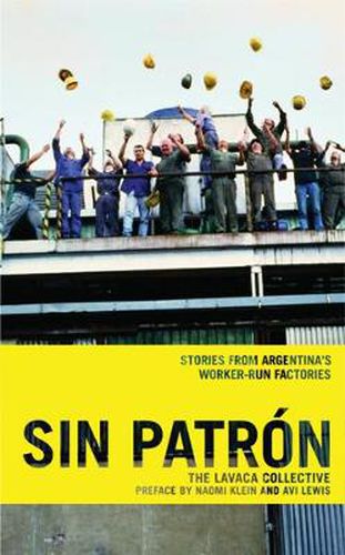 Cover image for Sin Patron: Stories from Argentina's Worker-Run Factories