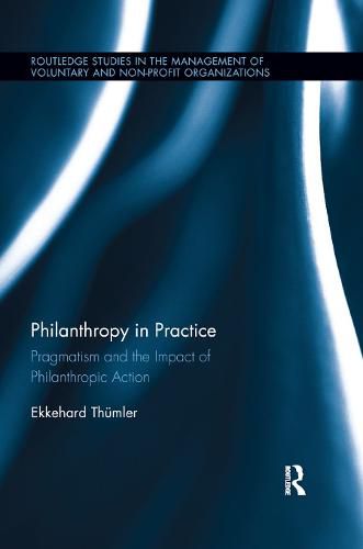 Cover image for Philanthropy in Practice: Pragmatism and the Impact of Philanthropic Action