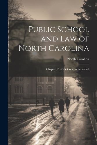 Cover image for Public School and Law of North Carolina