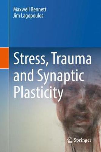 Cover image for Stress, Trauma and Synaptic Plasticity