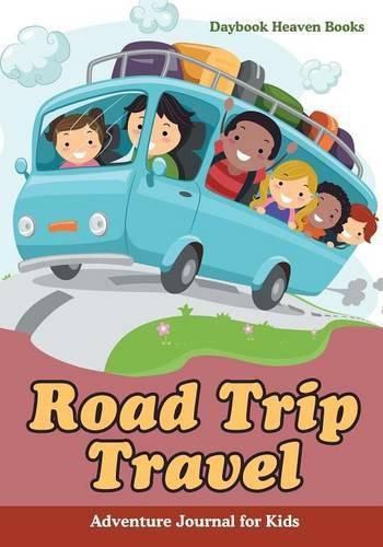 Cover image for Road Trip Travel Adventure Journal for Kids