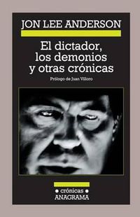 Cover image for El Dictador, Los Demonios y Otras Cronicas