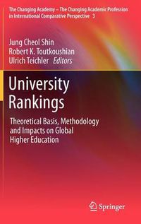 Cover image for University Rankings: Theoretical Basis, Methodology and Impacts on Global Higher Education