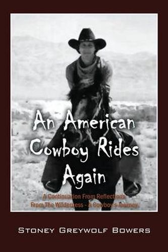 Cover image for An American Cowboy Rides Again: A Continuation From Reflections From The Wilderness - A Cowboy's Journey