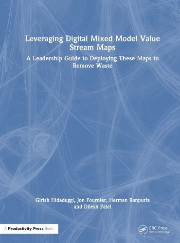 Leveraging Digital Mixed Model Value Stream Maps