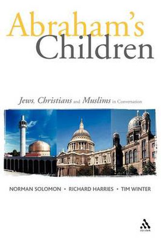 Cover image for Abraham's Children: Jews, Christians and Muslims in Conversation