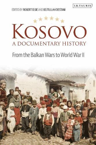 Cover image for Kosovo, A Documentary History: From the Balkan Wars to World War II