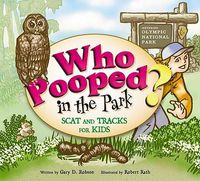 Cover image for Who Pooped in the Park? Olympic National Park: Scat and Tracks for Kids