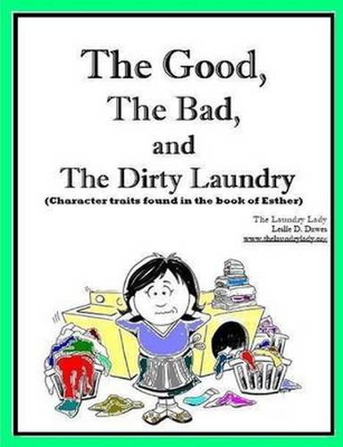 Cover image for The Good, The Bad and The Dirty Laundry