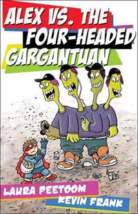 Cover image for Alex vs. the Four-Headed Gargantuan