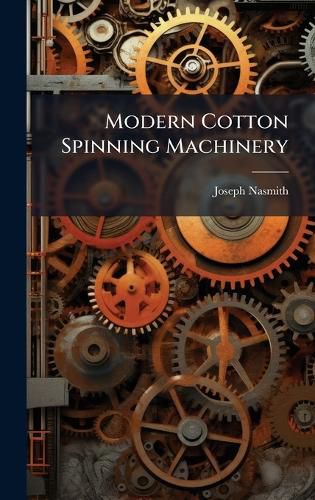 Cover image for Modern Cotton Spinning Machinery