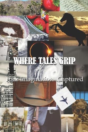 Cover image for Where Tales Grip: Your Imagination...Captured