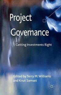 Cover image for Project Governance: Getting Investments Right