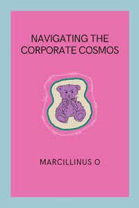 Cover image for Navigating the Corporate Cosmos