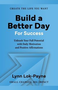 Cover image for Build A Better Day For Success