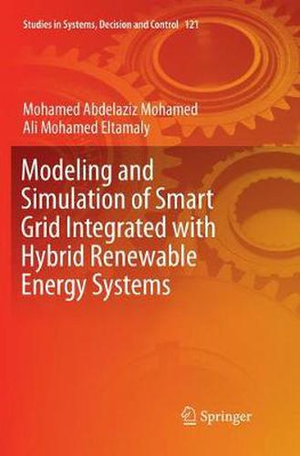 Cover image for Modeling and Simulation of Smart Grid Integrated with Hybrid Renewable Energy Systems