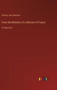 Cover image for From the Memoirs of a Minister of France
