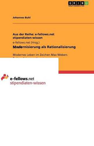 Cover image for Modernisierung als Rationalisierung: Modernes Leben im Zeichen Max Webers Rationalisierungstheorie