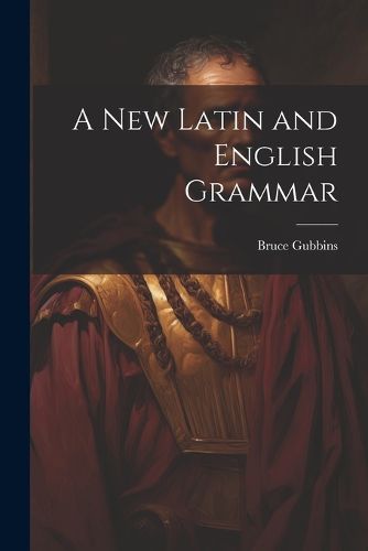 Cover image for A New Latin and English Grammar