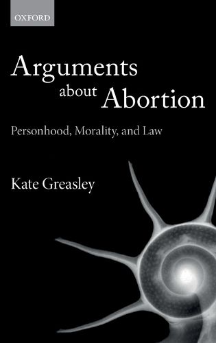 Cover image for Arguments about Abortion: Personhood, Morality, and Law