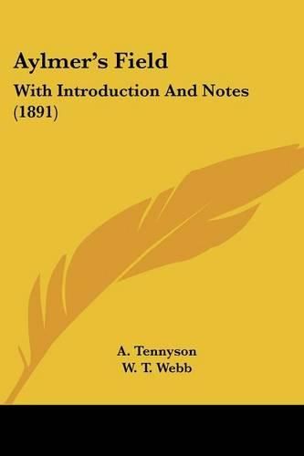 Cover image for Aylmer's Field: With Introduction and Notes (1891)