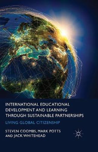 Cover image for International Educational Development and Learning through Sustainable Partnerships: Living Global Citizenship