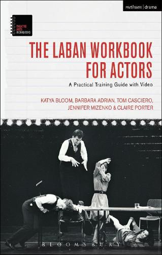 Cover image for The Laban Workbook for Actors: A Practical Training Guide with Video