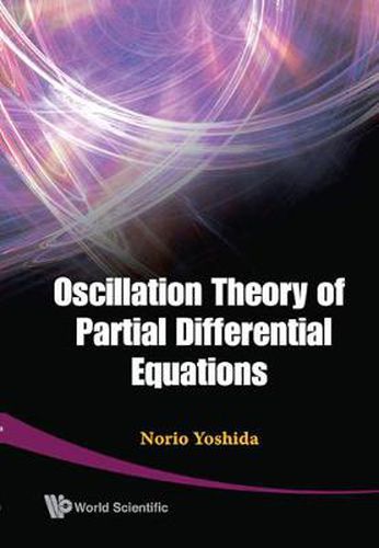 Cover image for Oscillation Theory Of Partial Differential Equations
