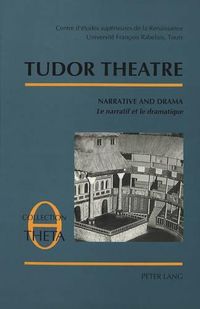 Cover image for Tudor Theatre: Table Rondes IV - Narrative and Drama