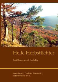 Cover image for Helle Herbstlichter: Erzahlungen und Gedichte