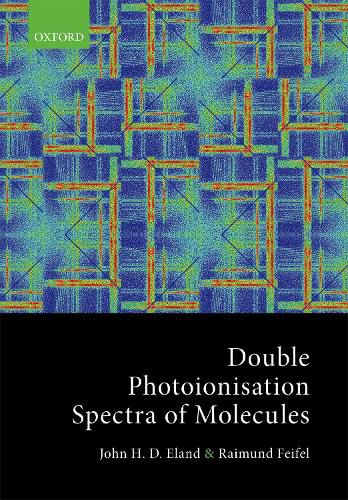 Cover image for Double Photoionisation Spectra of Molecules