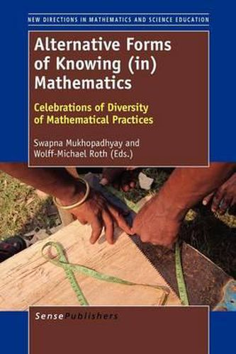 Cover image for Alternative Forms of Knowing (in) Mathematics: Celebrations of Diversity of Mathematical Practices