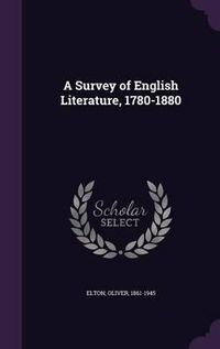 Cover image for A Survey of English Literature, 1780-1880