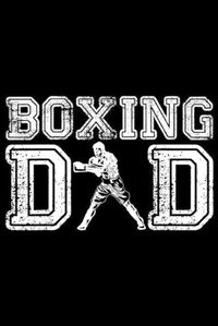 Cover image for Boxing Dad: Vintage Boxing Dad Boxer Daddy Father's Day Cool Gift Journal/Notebook Blank Lined Ruled 6x9 100 Pages