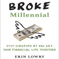 Cover image for Broke Millennial: Stop Scraping by and Get Your Financial Life Together